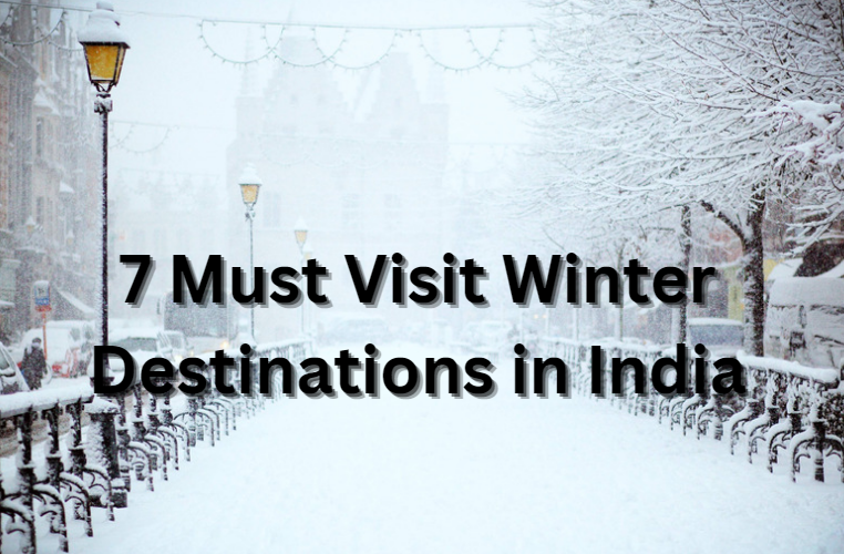 7 Must Visit Winter Destinations in India